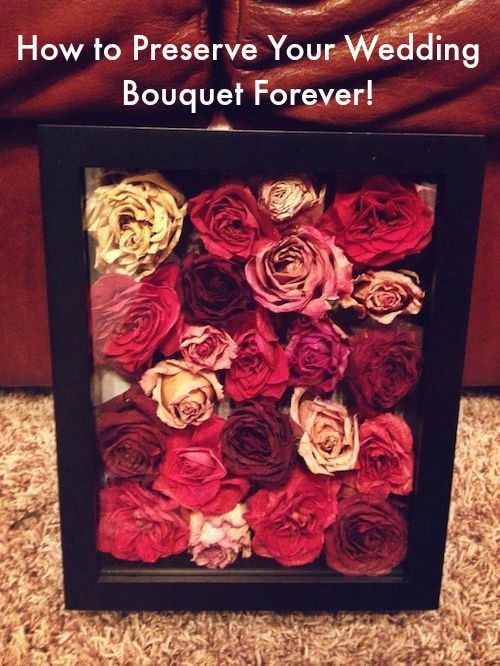 Свадьба - How To Preserve Your Wedding Bouquet